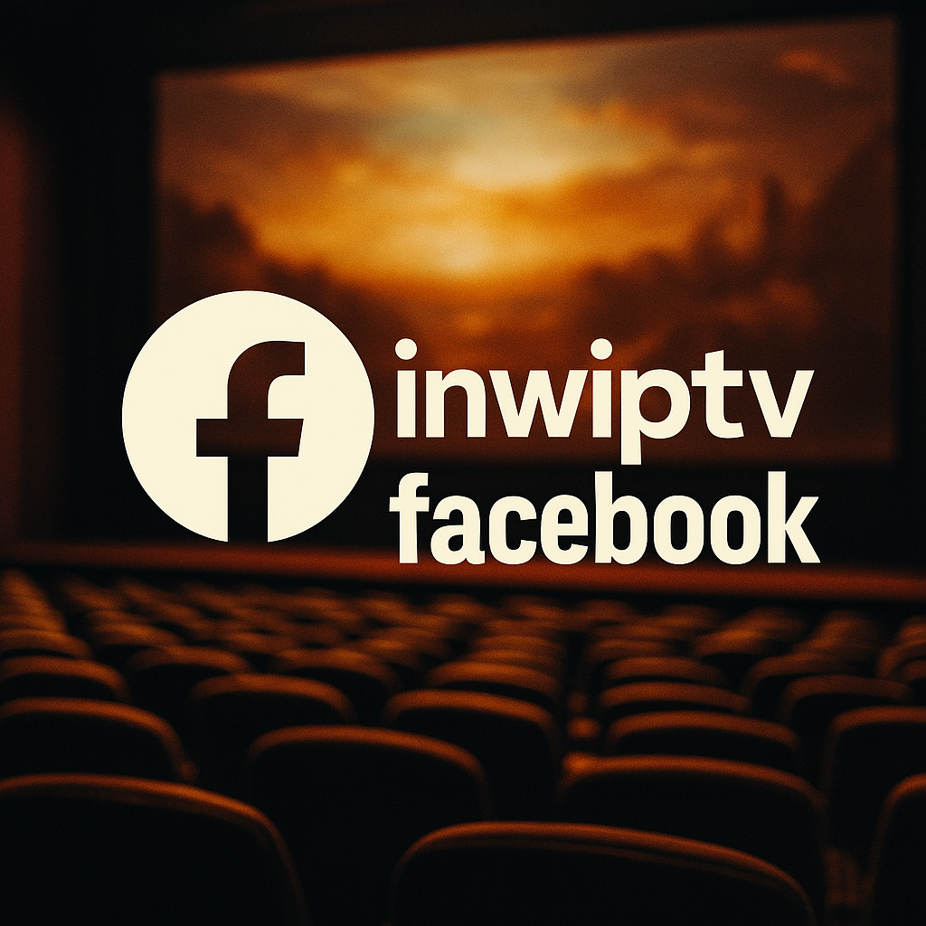 inwiptv facebook | ช่องทางอัปเดตข่าวสาร ดูหนังฟรีและเชื่อมต่อผู้ใช้